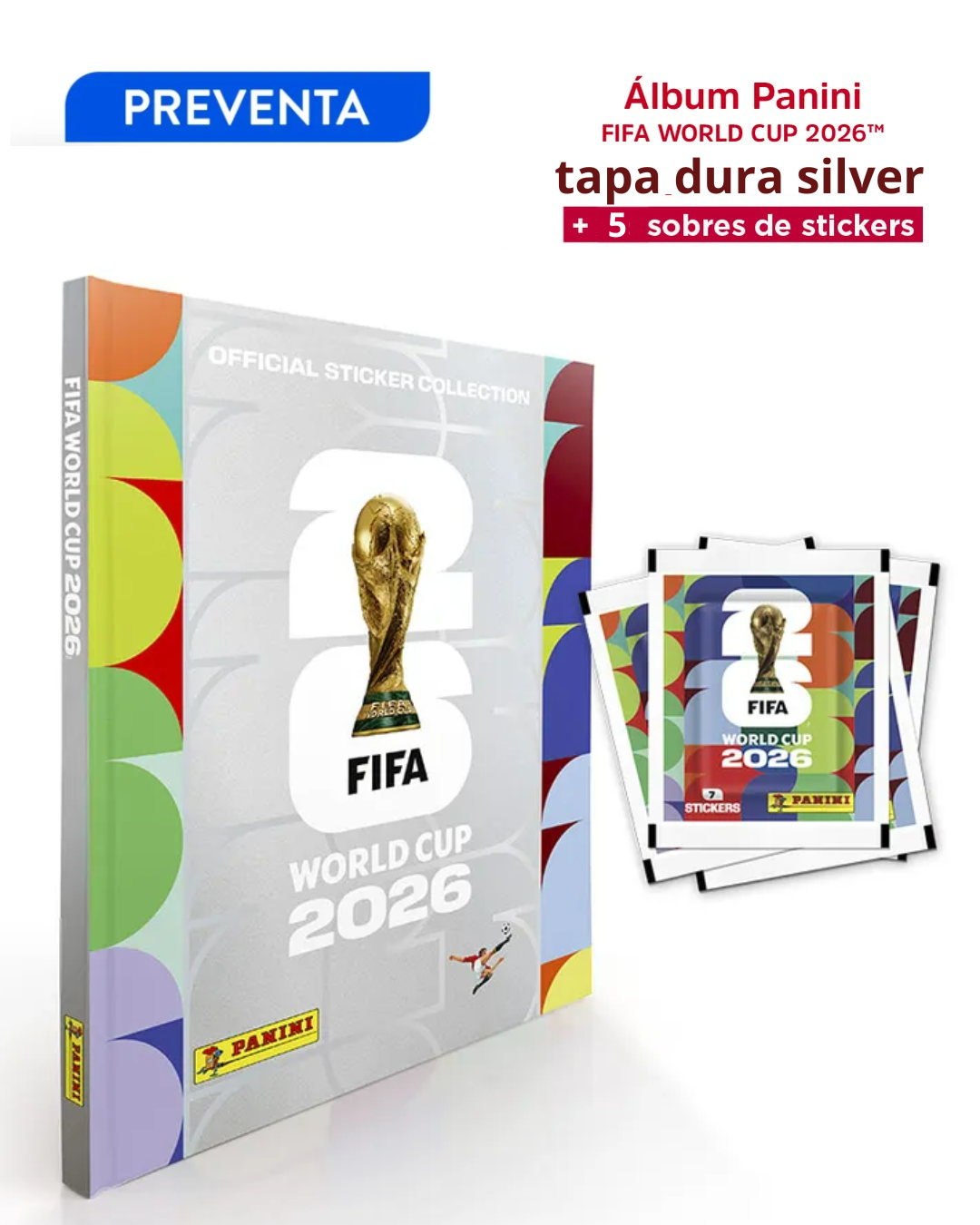 PREVENTA Álbum tapa dura silver mundial 2026 + 5 sobres